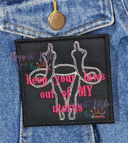 Keep Your Laws Out of My Uterus Patch