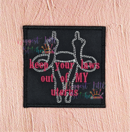 Keep Your Laws Out of My Uterus Patch